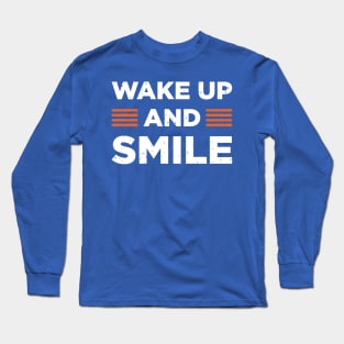 wake up and smile 3 Long Sleeve T-Shirt